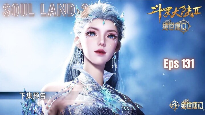 Soul Land 2 Episode 131