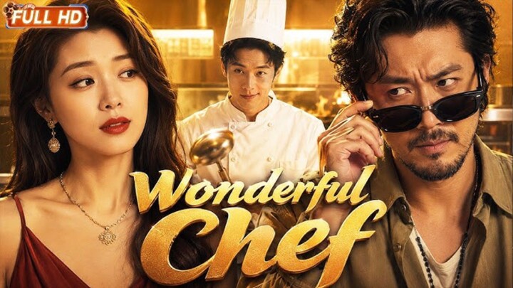 Wonderful Chef : Full Movie w/engsub