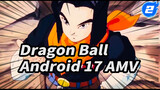 [Dragon Ball / AMV] The Handsome Boy With a Red Scarf A Look-Back at Android 17’s Story_2