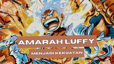 [EDIT AMV ONE PIECE] - AMARAH LUFFY MENJADI KEKUATAN