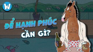 BOJACK HORSEMAN - Triết Lý Sâu Sắc Về Hạnh Phúc