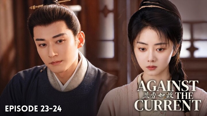 Against the Current Episode 23-24 Subtitle Bahasa Indonesia
