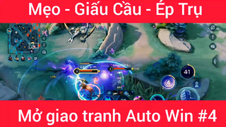 Mẹo Giấu cầu Ép trụ mở giao tranh Auto Win #4