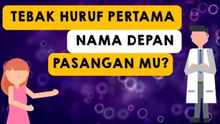 Cari tahu huruf pertama nama pasangan sejatimu | Fun test