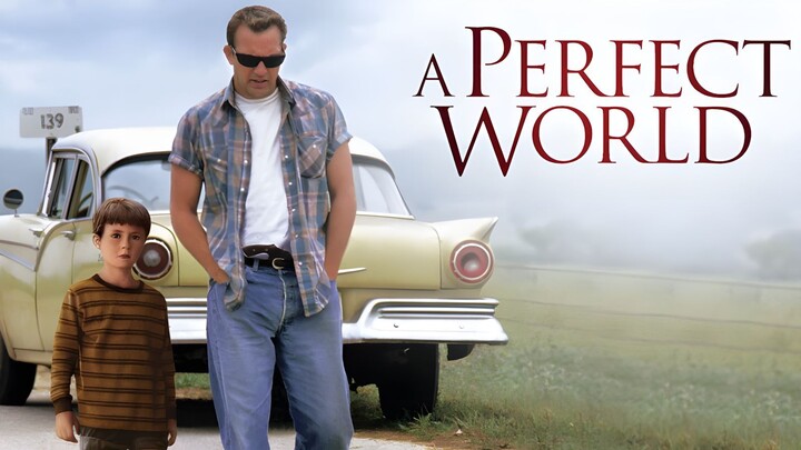 A Perfect World (1993) คนจริงโลกทรนง (พากย์ไทย)