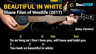 Beautiful In White - Shane Filan of Westlife (2017) - Easy Guitar Chords Tutorial with Lyrics Part 1