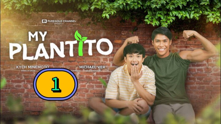 [2023] 𝐌𝐘 𝐏𝐋𝐀𝐍𝐓𝐈𝐓𝐎 | EPISODE 1