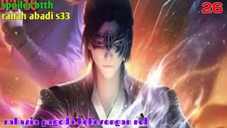 Batle Through The Heavens Ranah Abadi S33 Part 26 : Rahasia Pagoda Kekosongan Roh