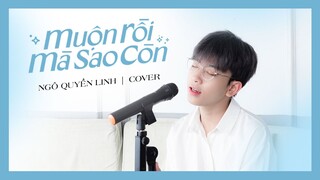 SƠN TÙNG M-TP | MUỘN RỒI MÀ SAO CÒN | NGÔ QUYỀN LINH COVER