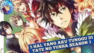 5 hal yang ditunggu di Tate no Yusha season 3