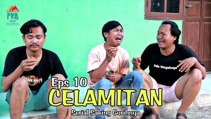 Eps 10 (film komedi) "CELAMITAN" Serial Saking Gurihnya