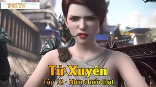 Tử Xuyên Tập 12 - Nhìn chiến thật