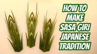 How to make bamboo leaf decoration | sasa giri Japanese tradition part 2