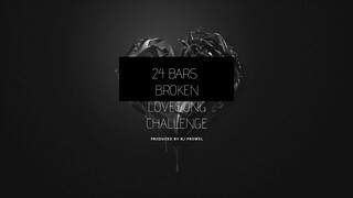 24bars Broken Lovesong Challenge (Prod.by Bj Prowel)