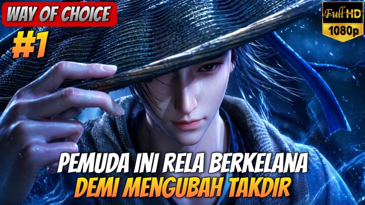 Pemuda Biasa Yang Bertekad Merubah Takdir_ Way Of Choice #1