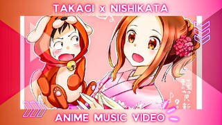 『AMV』TAKAGI × NISHIKATA | SKILLED TEASER TAKAGI-SAN