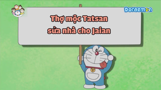[S8] doraemon tiếng việt - tợi mộc tatsan sửa nhà cho jaian