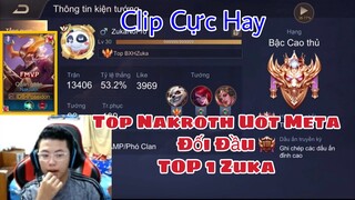 TOP Nakroth Đụng Ngây TOP 1 Zuka Trên Rank Thách Đấu | Clip Cực Hay