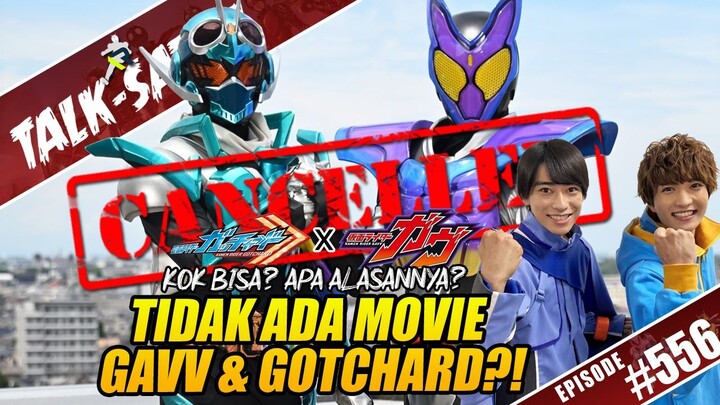 WINTER MOVIE KAMEN RIDER GAVV & GOTCHARD TIDAK TAYANG TAHUN INI? KOK BISA? 😱😭