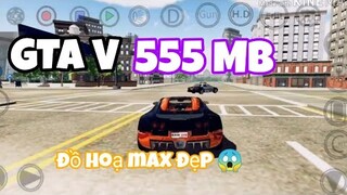 Cách tải GTA 5 trên điện thoại [GTA V & GTA SAN IQ] 555MB