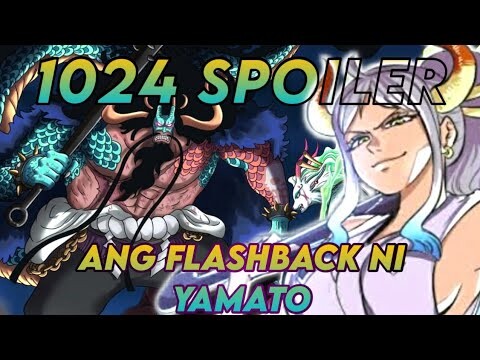 one piece 1024 spoiler.. ang flashback ni yamato.