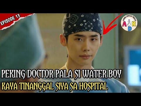 PEKING DOCTOR PALA SI WATER BOY | DOCTOR STRANGER EPISODE 13 :TAGALOG DRAMA RACAP