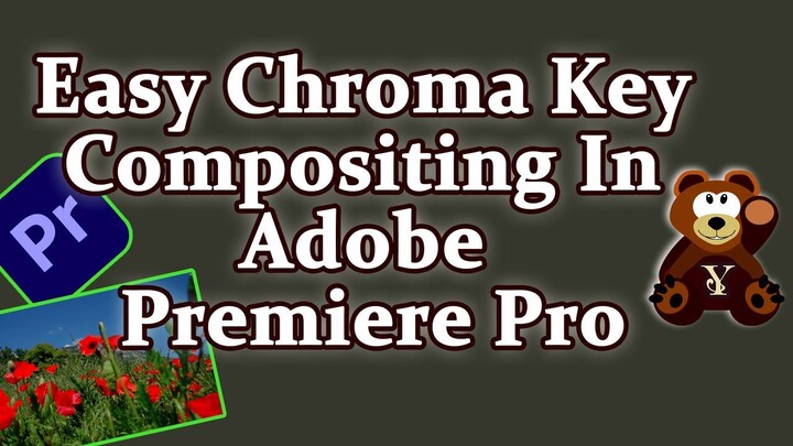 Easy Chroma Key Compositing in Adobe Premiere Pro