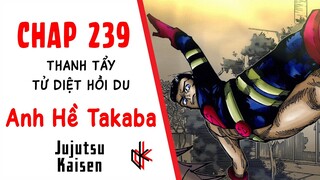 Chap Mới 239. Anh Hề Takaba Ra Trận. Kenjaku Thanh Tẩy Tử Diệt Hồi Du.