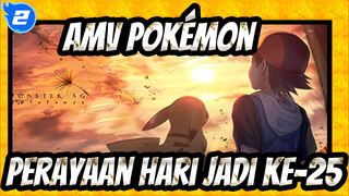 [AMV Pokémon] [Perayaan Hari Jadi Ke-25]
Sepuluh Tahun Usiamu, Masa Kecilku_2