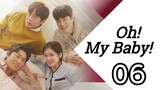 Oh My Baby Ep 6 Tagalog Dubbed HD