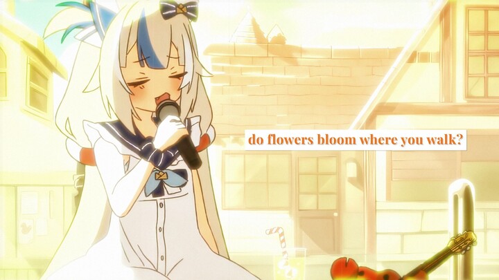 do flowers bloom where you walk? - Sameko Saba