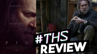 REVIEW PHIM: PIG [2021] - PHIM RẠP HAY NHẤT NĂM - Nicolas Cage