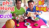 Thố phở của Thánh Ăn Cái Tàu , cười vỡ bụng lTâm Chè Vĩnh Long