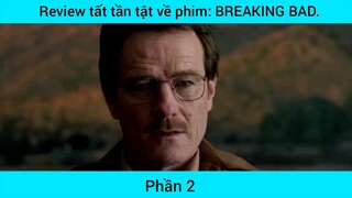 Review tất tần tật về phim: BREAKING BAD #2
