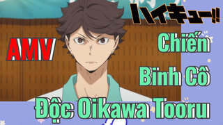 [Vua Bóng Chuyền Haikyuu] AMV | Chiến Binh Cô Độc Oikawa Tooru
