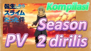 [Slime]Kompilasi | PV Season 2 dirilis