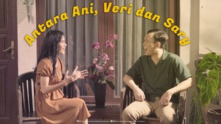 Antara Ani, Veri dan Sary