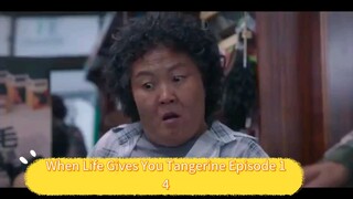 When Life Gives You Tangerine Episode 14