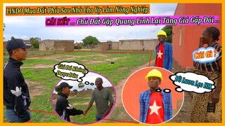 Lindo Mua Đất Cho Vợ Làm Nông Nghiệp Phía Sau Nhà - Chủ Đất Thấy Quang Linh Hét Giá Không Tưởng ?