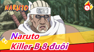 [Naruto]Killer Bee là biệt danh;Rapper là danh tính thật của ta/Sẵn sàng chiến, 8 lưỡi đao!_1