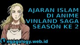 Ajaran islam anime Dan Hukum Menonton Anime : Vinland Saga Season 2 | Alur Cerita Anime