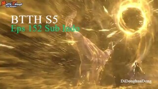 BTTH S5 Eps 152 Sub Indo