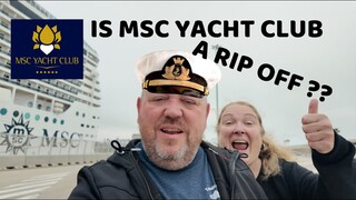 MSC Yacht Club - Is it a rip off or is it worth the money ??