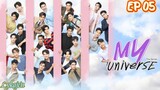 🇹🇭[BL]MY UNIVERSE EP 05(Right Time, Right You Part 1/2)(engsub)2023
