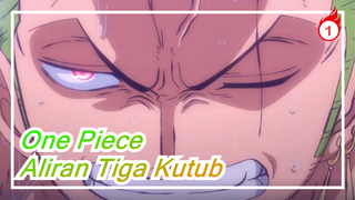 [One Piece] Biarkan Dunia Merasakan Pesona Aliran Tiga Kutub_1