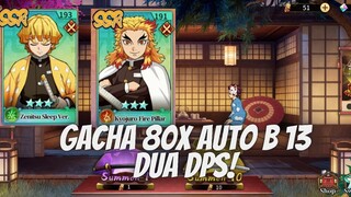 GACHA LAGI 80X AUTO KYOJURO FIRE B 13 DAN ZENITSU SLEEP B 13 - DS: BLADE OF HASHIRA