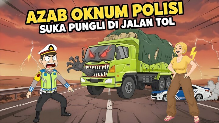 AZAB OKNUM POLISI SUKA PUNGLI DI JALAN TOL - ANIMASI AZAB