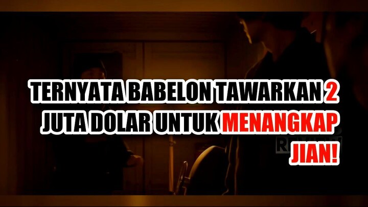 💰 TERNYATA BABELON TAWARKAN 2 JUTA DOLAR UNTUK MENANGKAP JIAN!