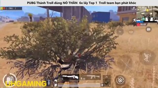 Thánh Troll dùng NỎ THẦN 6x lấy Top 1 Troll team bạn phát khóc P9