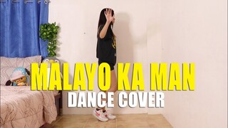 MALAYO KA MAN Dance Cover  | Rosa Leonero